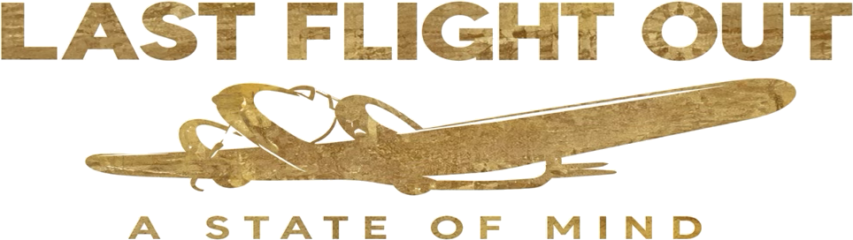 Last Flight Out — A State of Mind